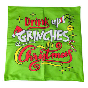Drink Up Grinches It's Christmas - Pillow Case Brand New 18x18 Green Home Decor